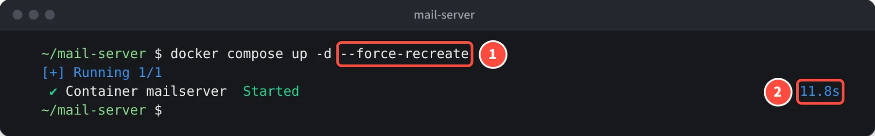 docker compose up -d --force-recreate を実行すると、Container mailserver Started 11.8s と表示される